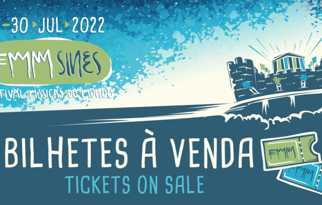 Bilhetes para o FMM Sines - Festival Músicas do Mundo 2022 já estão à venda