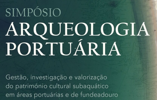 Sines recebe nos dias 25 e 26 de novembro o simpósio “Arqueologia Portuária”