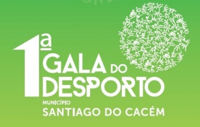 Gala do Desporto de Santiago do Cacém realiza-se esta sexta-feira