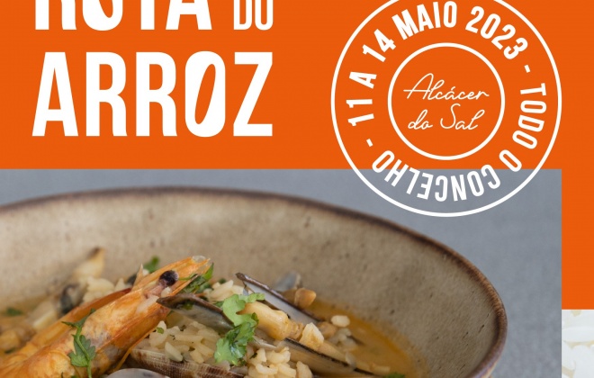 Rota do Arroz de 2023 tem lugar em Alcácer do Sal entre 11 e 14 de maio