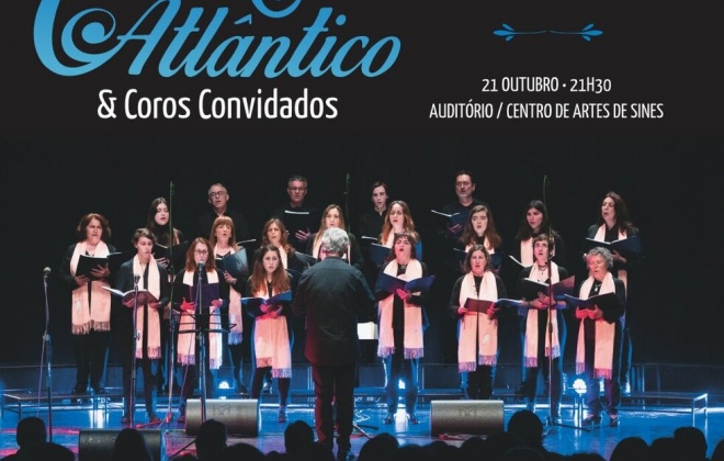 Coral Atlântico organiza encontro de coros no dia 21 de outubro às 21h30 no Centro de Artes de Sines