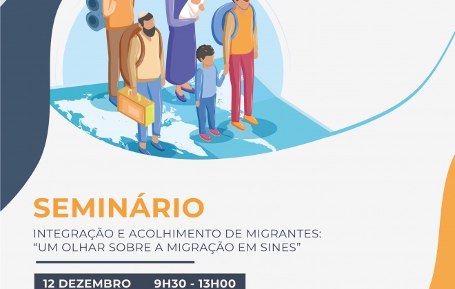 Sines recebe Seminário “Integração e Acolhimento: Um olhar sobre a Migração em Sines”