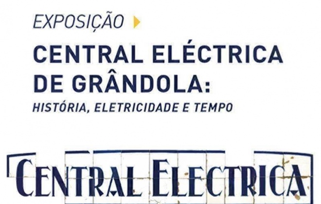 Exposição em Grândola evoca central elétrica