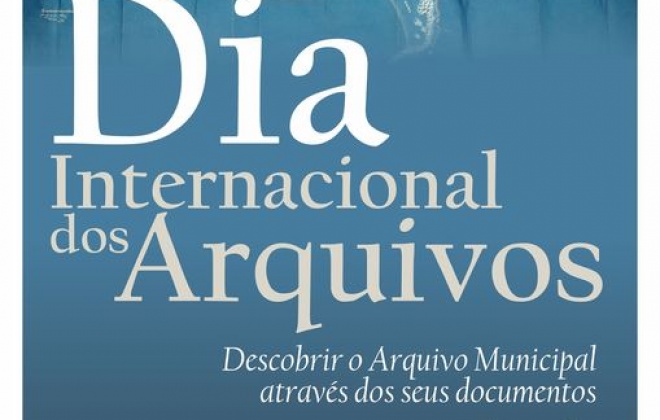 Sines celebra o Dia Internacional dos Arquivos