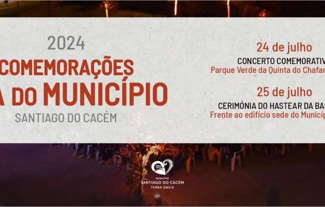 Santiago do Cacém comemora o Dia do Município a 25 de julho