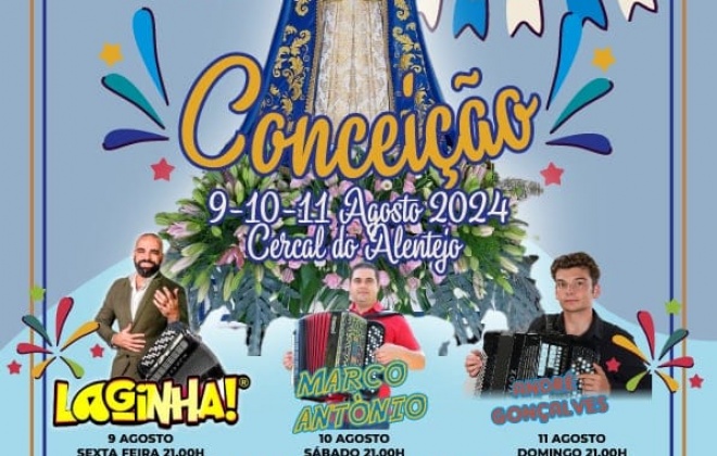 Cercal do Alentejo recebe as Tradicionais Festas de Nossa Senhora da Conceição de 9 a 11 de agosto