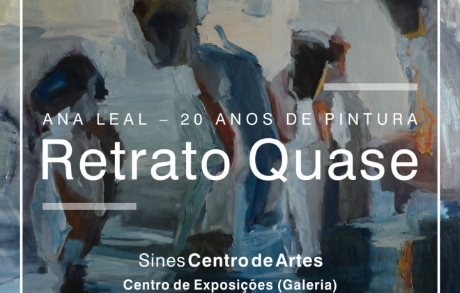 Centro de Artes de Sines recebe a partir deste sábado a exposição "Retrato Quase - Ana Leal - 20 Anos de Pintura"