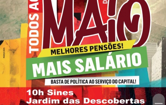 Sines recebe manifestação do 1.º de Maio no Jardim das Descobertas