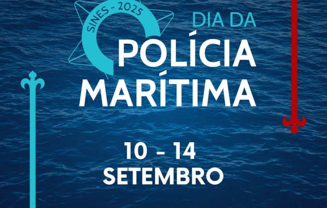 Comemorações do Dia da Polícia Marítima decorrem em Sines entre 10 e 14 de setembro