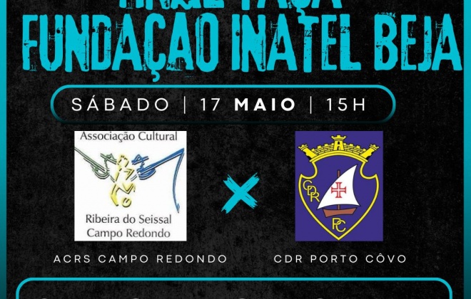 Campo Redondo e Porto Covo disputam a final da Taça do Inatel de Beja neste sábado às 15 horas