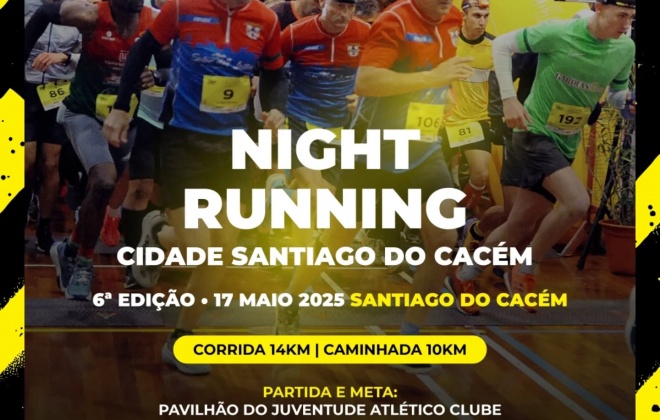 6.ª Edição do Night Running Santiago do Cacém realiza-se no sábado