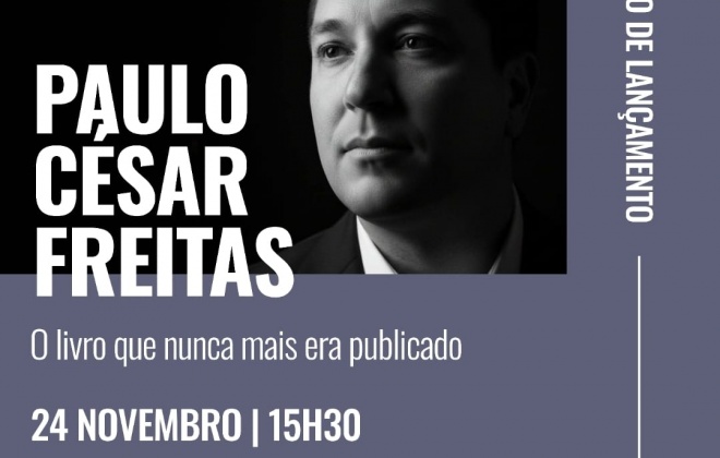 Paulo César Freitas lança "O livro que nunca mais era publicado" no dia 24 de novembro