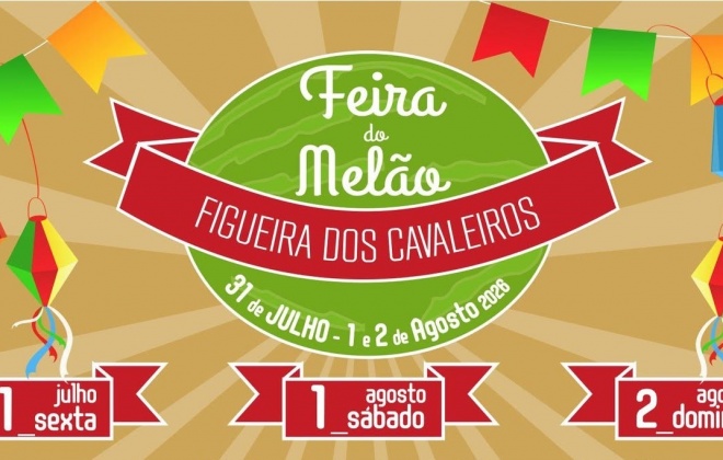 Figueira dos Cavaleiros acolhe Feira do Melão 2026 entre 31 de julho e 2 de agosto
